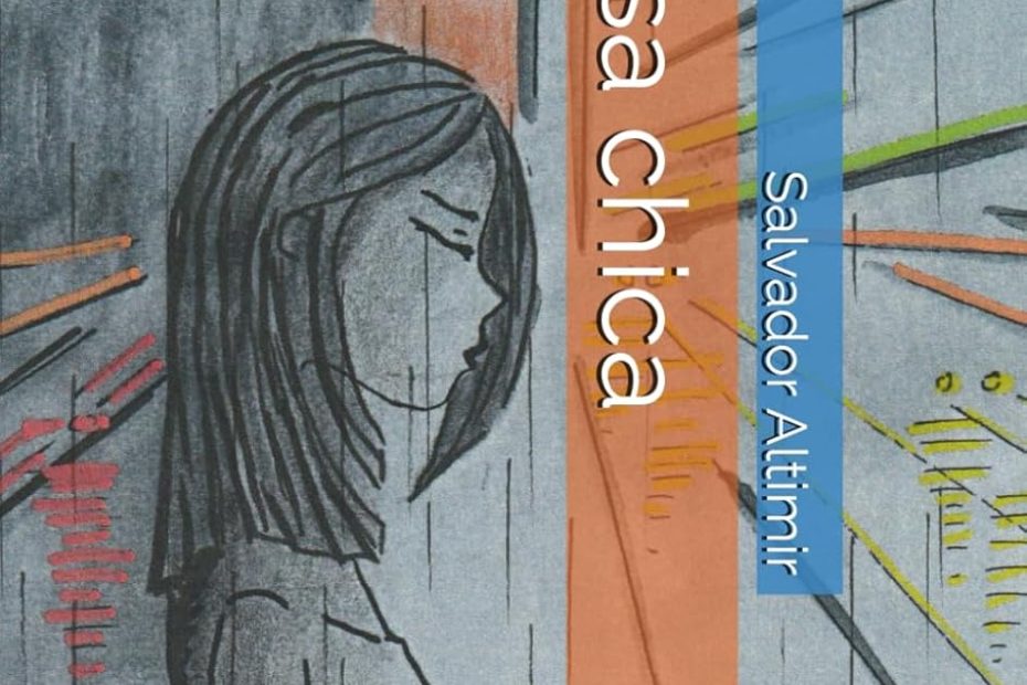 Esa Chica: Novela d'en Salvador Altimir